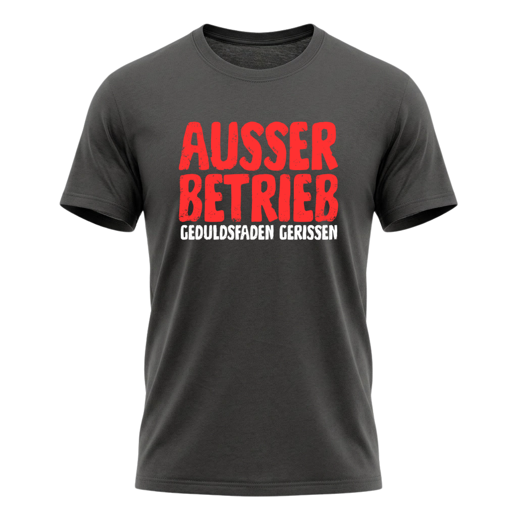 AUSSER BETRIEB Geduldsfaden gerissen T-Shirt Kinder Herren Damen Fun Geschenk
