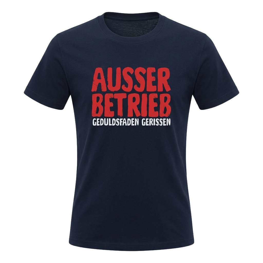 AUSSER BETRIEB Geduldsfaden gerissen T-Shirt Kinder Herren Damen Fun Geschenk