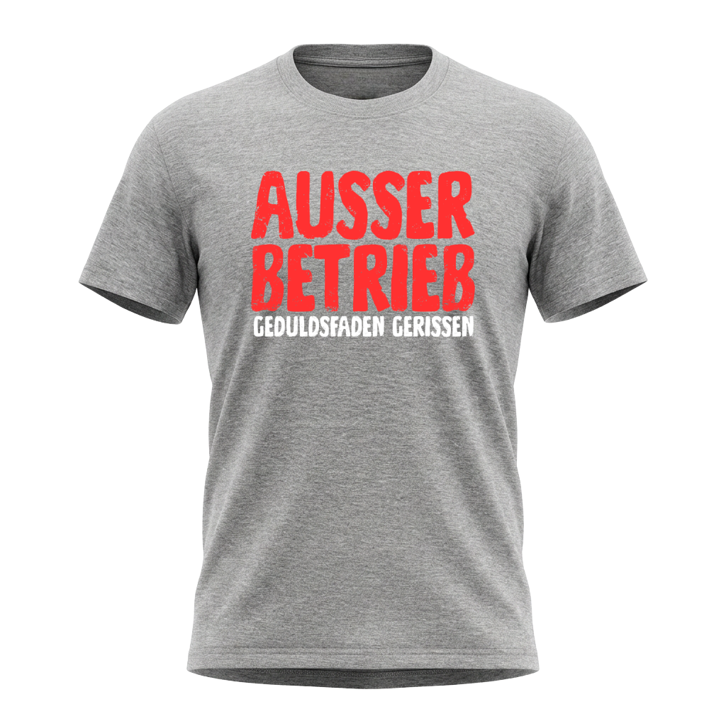 AUSSER BETRIEB Geduldsfaden gerissen T-Shirt Kinder Herren Damen Fun Geschenk