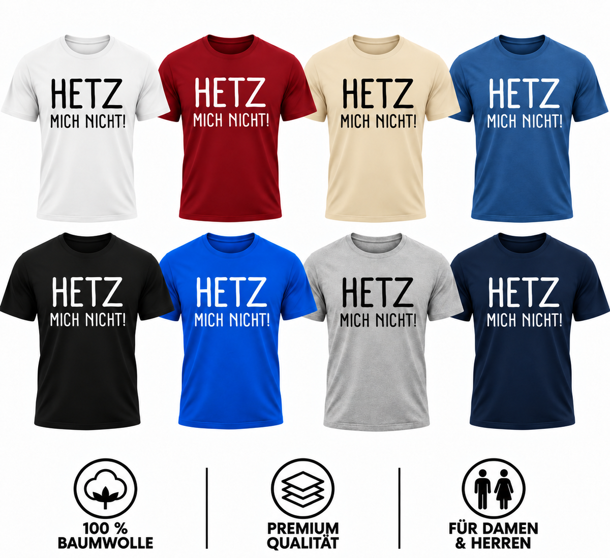 HETZ MICH NICHT! – Lustiges Sprüche T-Shirt mit weißem Statement-Print | Humor Shirt für Damen & Herren