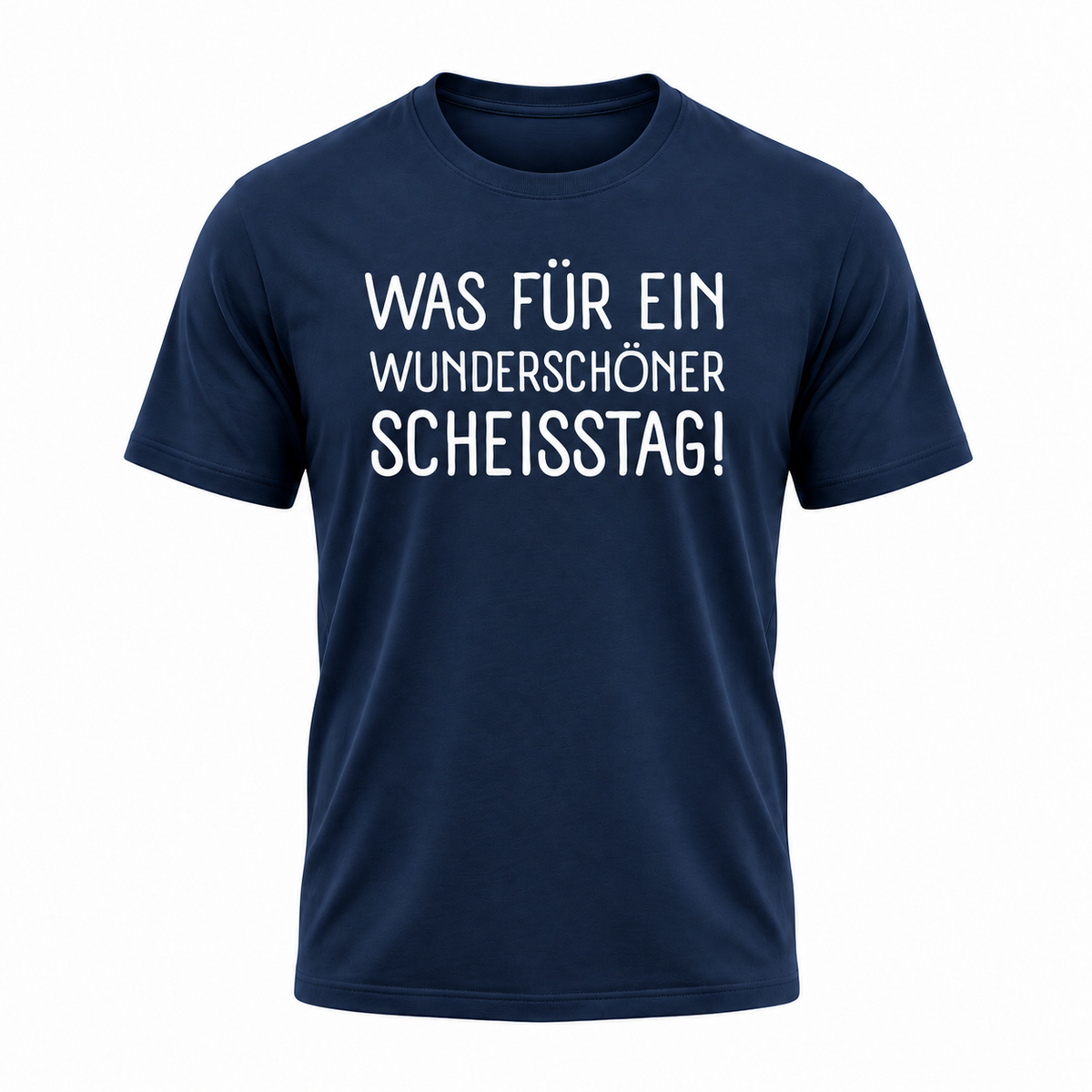 „Was für ein wunderschöner Scheisstag!“ – Lustiges Sprüche T-Shirt für Damen & Herren | 100 % Baumwolle | verschiedene Farben