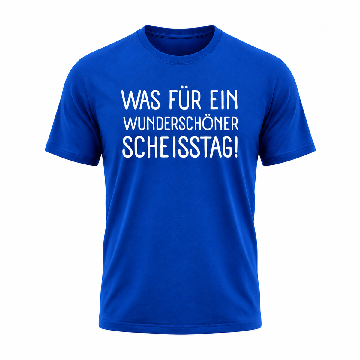 „Was für ein wunderschöner Scheisstag!“ – Lustiges Sprüche T-Shirt für Damen & Herren | 100 % Baumwolle | verschiedene Farben