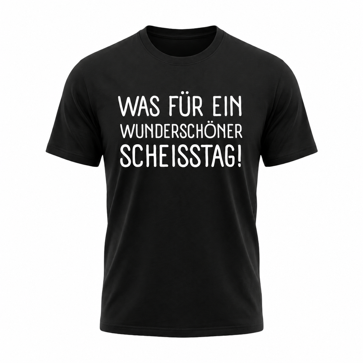 „Was für ein wunderschöner Scheisstag!“ – Lustiges Sprüche T-Shirt für Damen & Herren | 100 % Baumwolle | verschiedene Farben