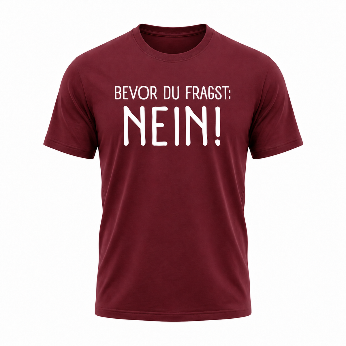 „Bevor du fragst: NEIN!“ – Lustiges Sprüche T-Shirt für Damen & Herren | Sarkasmus & Humor