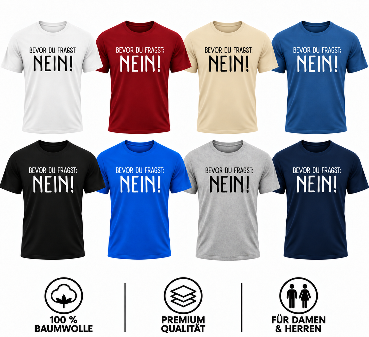 „Bevor du fragst: NEIN!“ – Lustiges Sprüche T-Shirt für Damen & Herren | Sarkasmus & Humor