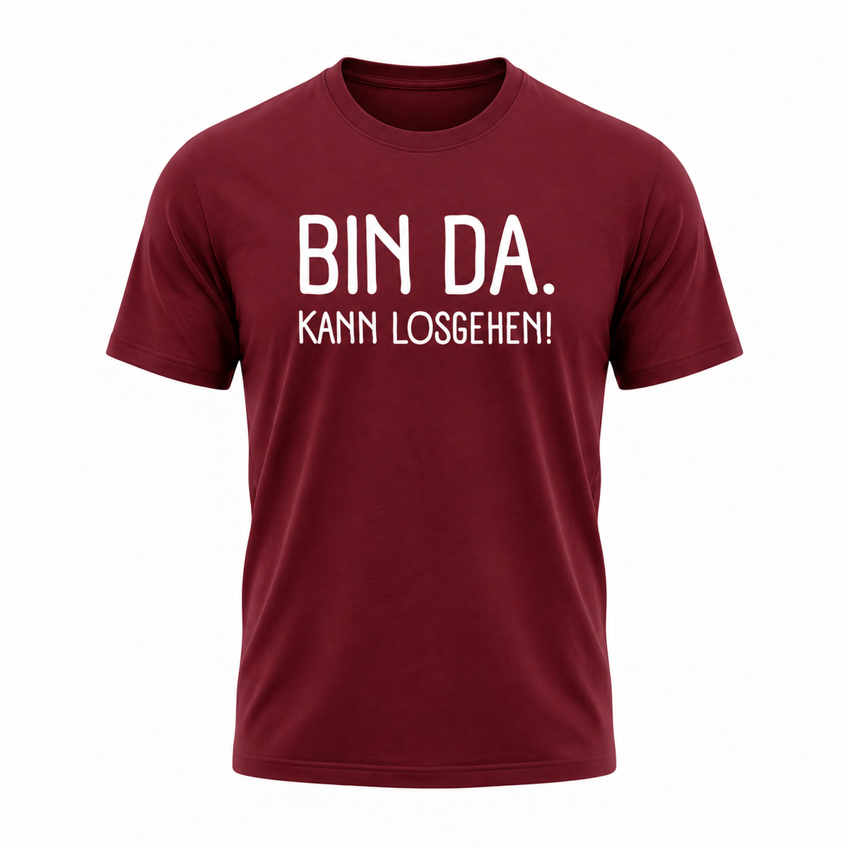 BIN DA. KANN LOSGEHEN! – Lustiges Premium T-Shirt mit Spruch für Damen & Herren
