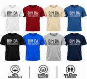 Bin da. Kann losgehen! Lustiges Sprüche T-Shirt Funshirt