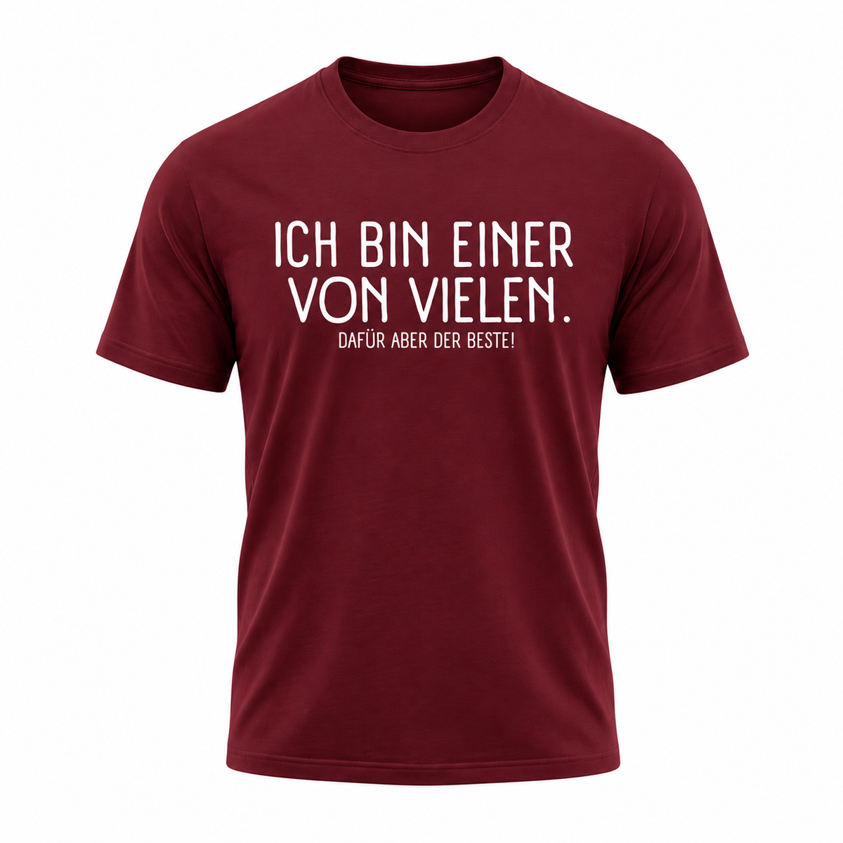 „Ich bin einer von vielen. Dafür aber der Beste!“ – Lustiges Sprüche T-Shirt für Damen & Herren | 100 % Baumwolle | verschiedene Farben