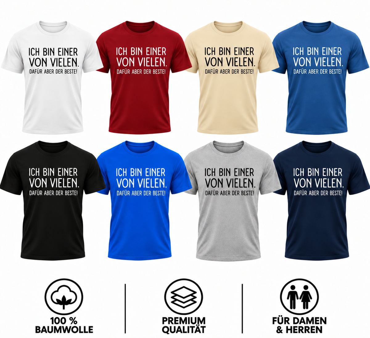 „Ich bin einer von vielen. Dafür aber der Beste!“ – Lustiges Sprüche T-Shirt für Damen & Herren | 100 % Baumwolle | verschiedene Farben