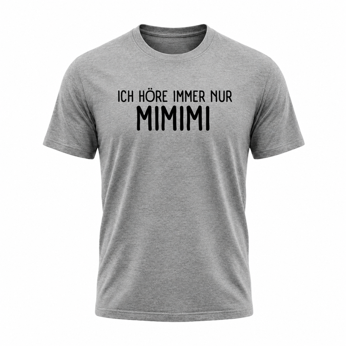 ICH HÖRE IMMER NUR MIMIMI – Lustiges Premium T-Shirt mit Spruch für Damen & Herren