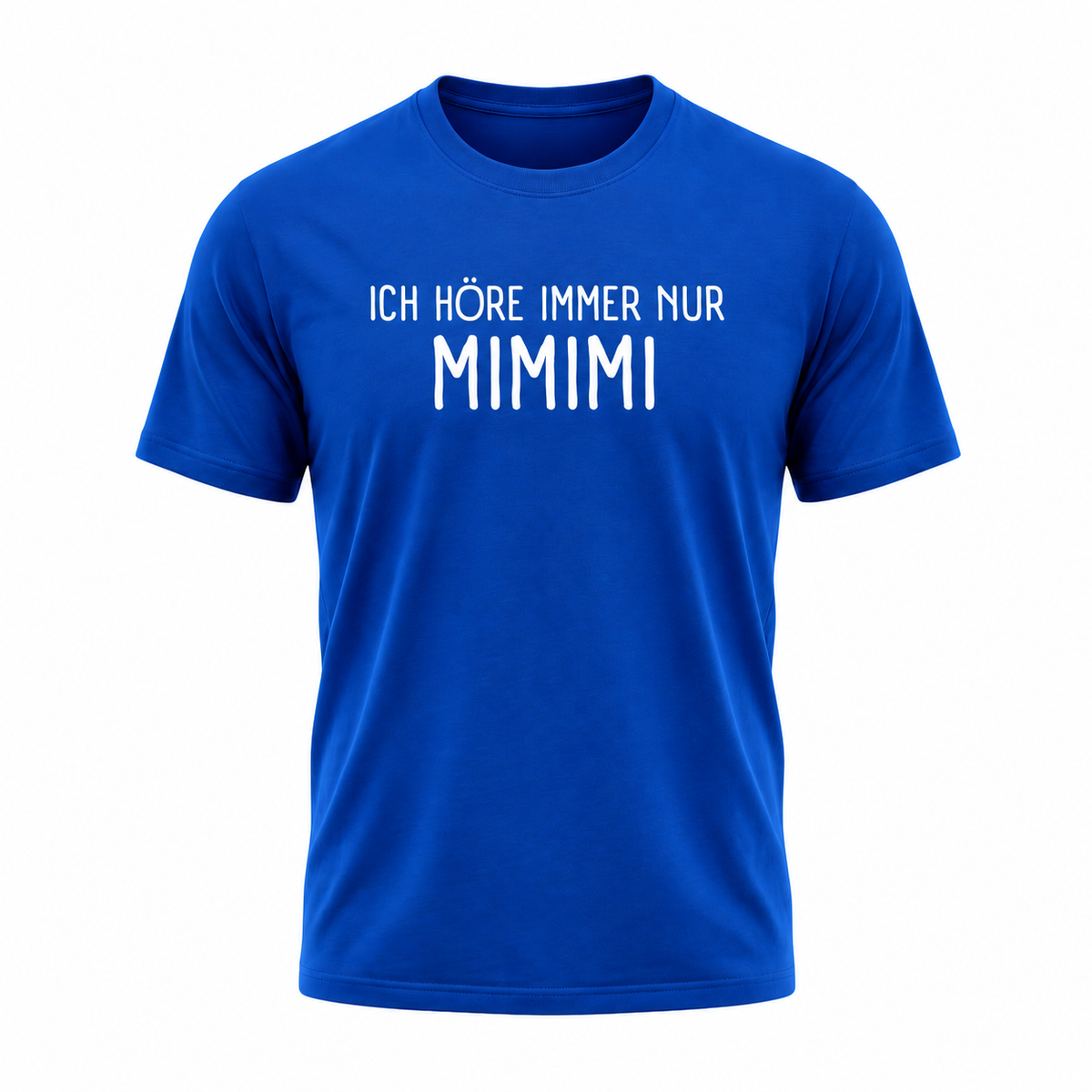 ICH HÖRE IMMER NUR MIMIMI – Lustiges Premium T-Shirt mit Spruch für Damen & Herren