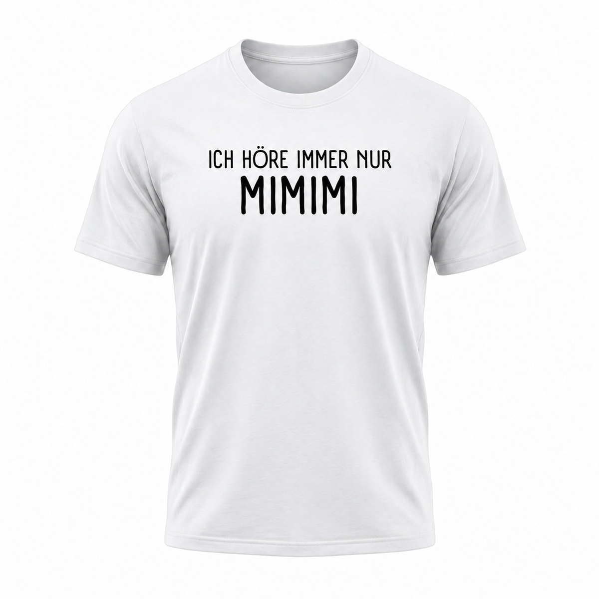 ICH HÖRE IMMER NUR MIMIMI – Lustiges Premium T-Shirt mit Spruch für Damen & Herren